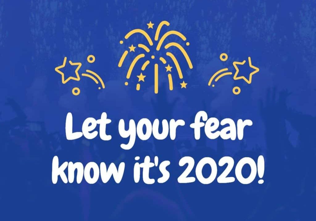let your fear know it's 2020
